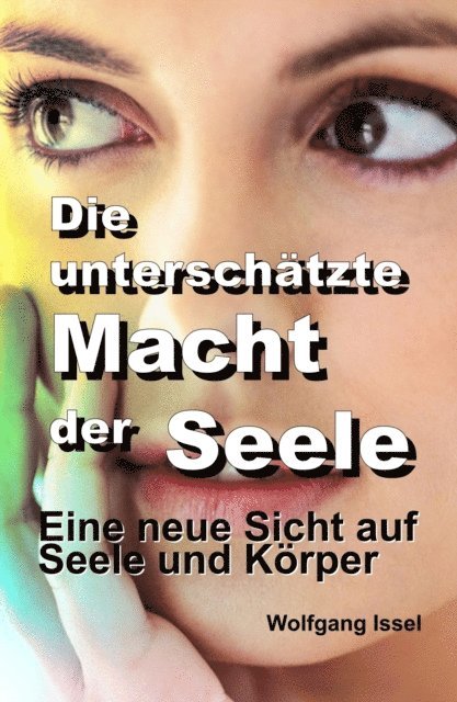 Wolfgang Issel - Die unterschätzte Macht der Seele, E-bok