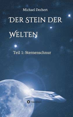 Michael Dechert - Stein der Welten, Inbunden. Tillgänglighet: Lägg i varukorg
