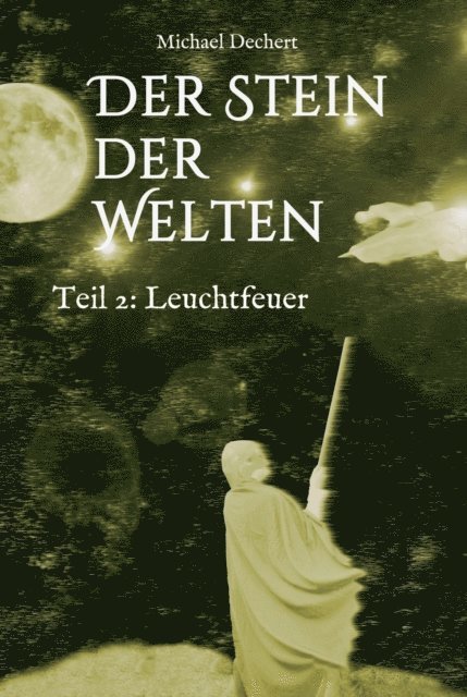 Michael Dechert - Der Stein der Welten, E-bok. Tillgänglighet: Lägg i varukorg