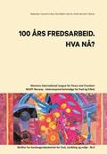 100 Aars Fredsarbeid. Hva Naa?