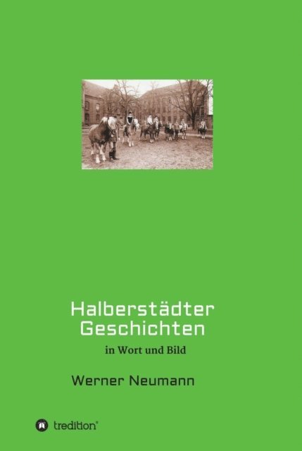 Werner Neumann - Halberstädter Geschichten, E-bok