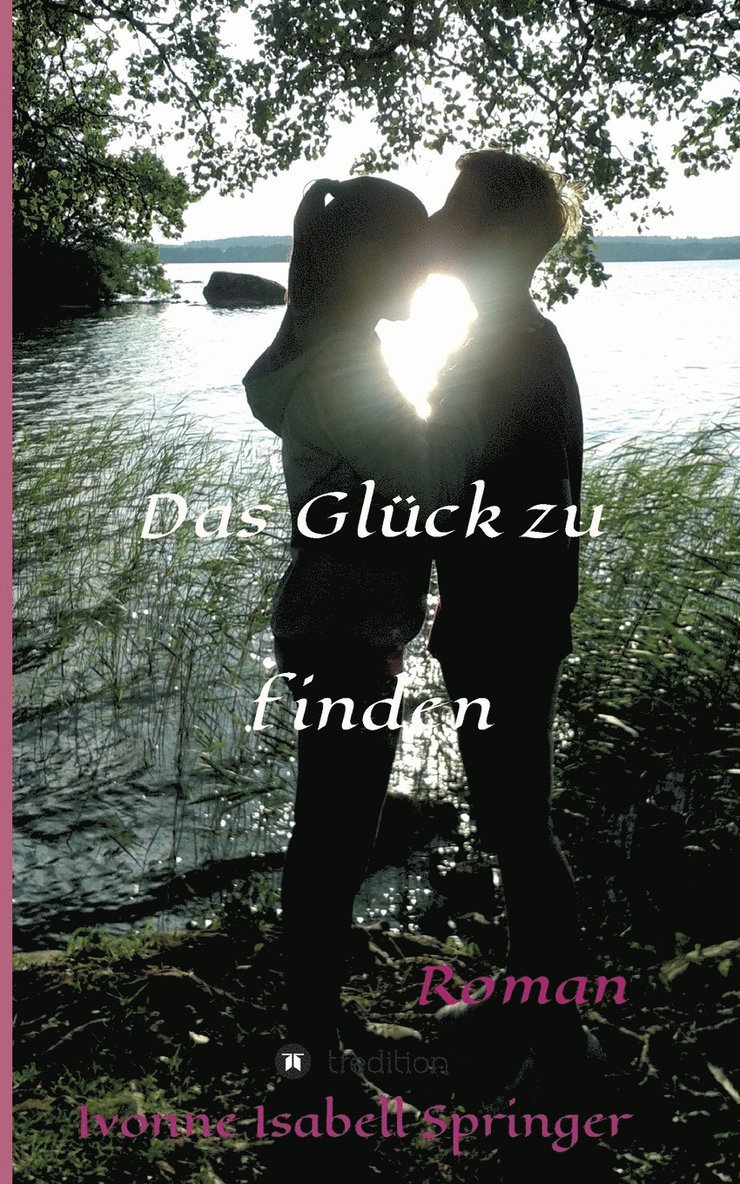 Ivonne Isabell Springer - Glück zu finden, Häftad. Tillgänglighet: Lägg i varukorg