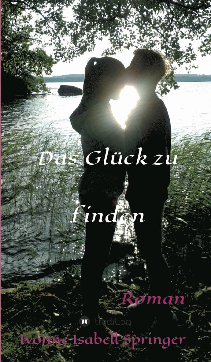 Ivonne Isabell Springer - Glück zu finden, Inbunden. Tillgänglighet: Lägg i varukorg