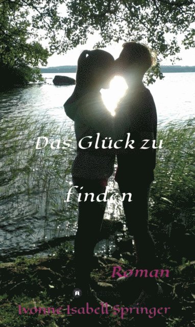 Ivonne Isabell Springer - Das Glück zu finden, E-bok. Tillgänglighet: Lägg i varukorg
