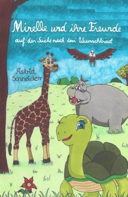 Astrid Schneider - Mirelle und ihre Freunde, E-bok