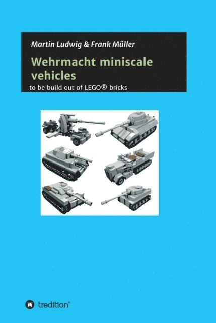 Frank Muller, Martin Ludwig - Miniscale Wehrmacht vehicles instructions, E-bok
