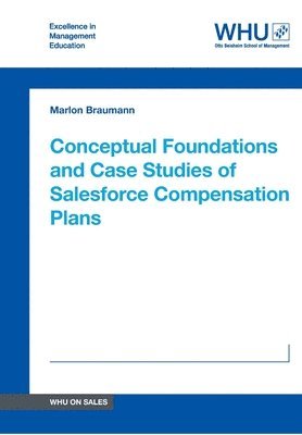 Marlon Braumann - Conceptual Foundations and Case Studies of Salesforce Compensation Plans, Häftad