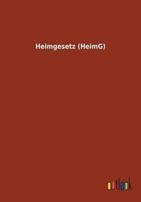 Heimgesetz (HeimG)
