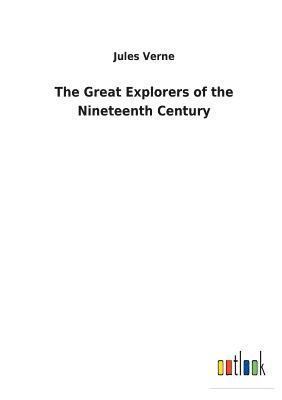 Jules Verne - Great Explorers of the Nineteenth Century, Häftad