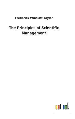 Frederick Winslow Taylor - Principles of Scientific Management, Inbunden