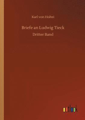 Karl Von Holtei, Karl von Holtei - Briefe an Ludwig Tieck, Häftad