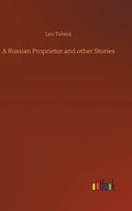 A Russian Proprietor and other Stories