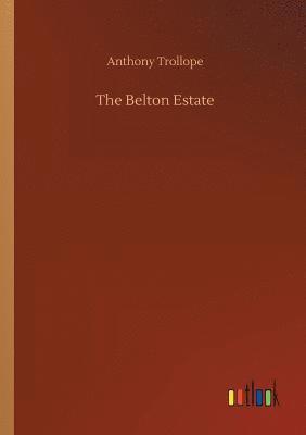 Anthony Trollope - Belton Estate, Häftad