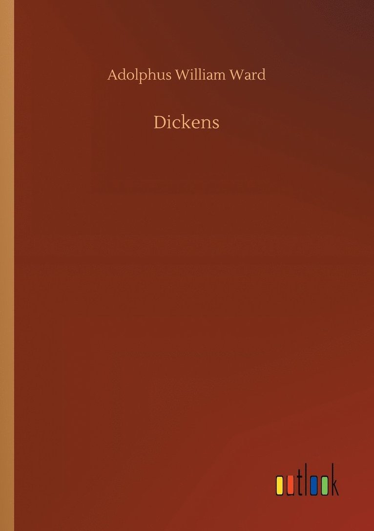 Adolphus William Ward - Dickens, Häftad