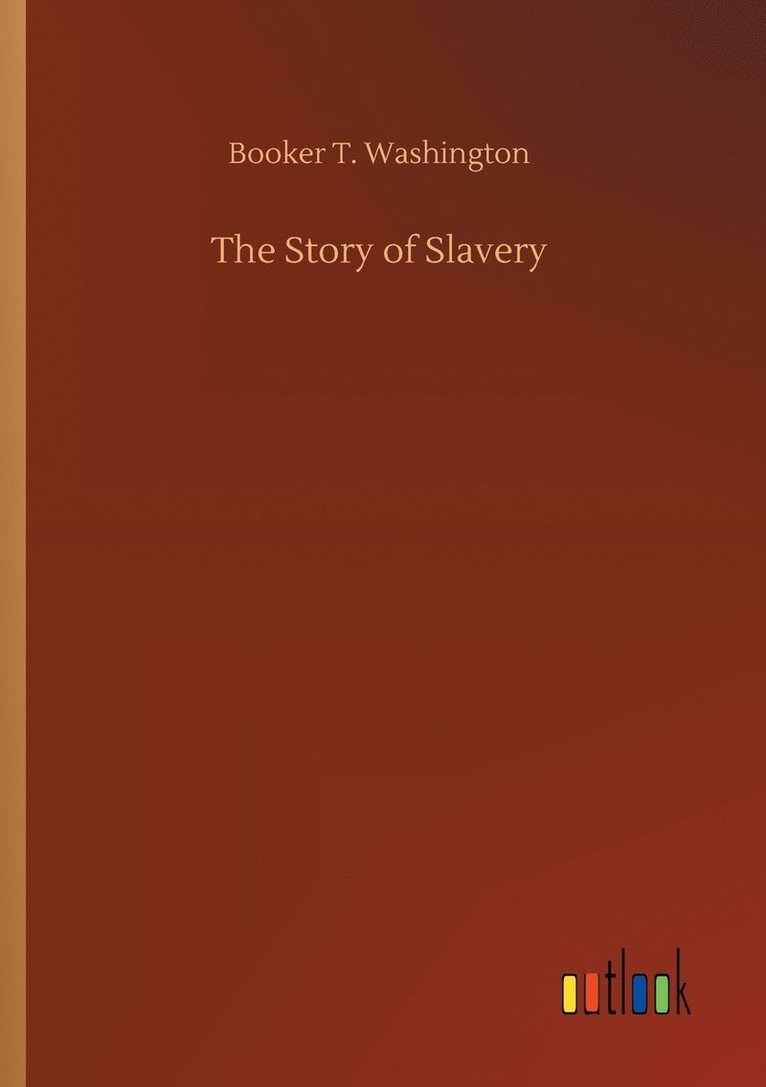 Booker T Washington - Story of Slavery, Häftad