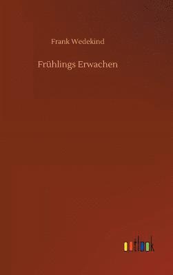 Frank Wedekind - Frühlings Erwachen, Inbunden