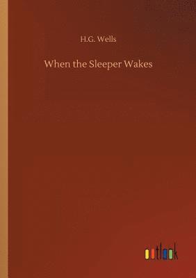 H G Wells - When the Sleeper Wakes, Häftad