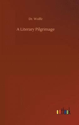 Wolfe - Literary Pilgrimage, Inbunden