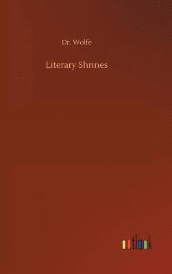 Wolfe - Literary Shrines, Inbunden