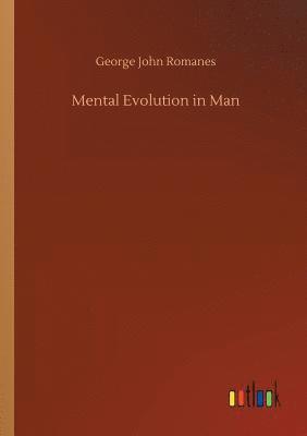 George John Romanes - Mental Evolution in Man, Häftad