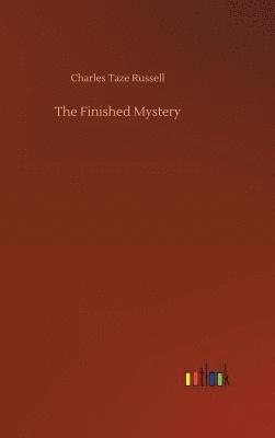 Charles Taze Russell - Finished Mystery, Inbunden