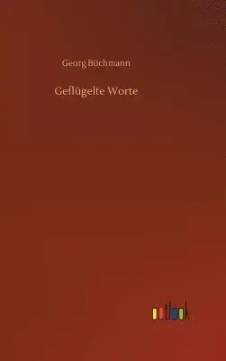 Georg Büchmann - Geflügelte Worte, Inbunden. Tillgänglighet: Lägg i varukorg