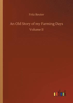 Fritz Reuter - Old Story of my Farming Days, Häftad
