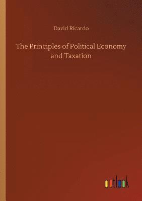 David Ricardo - Principles of Political Economy and Taxation, Häftad
