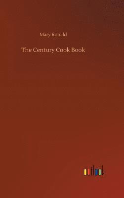 Mary Ronald - Century Cook Book, Inbunden. Tillgänglighet: Lägg i varukorg