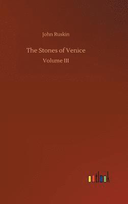John Ruskin - Stones of Venice, Inbunden
