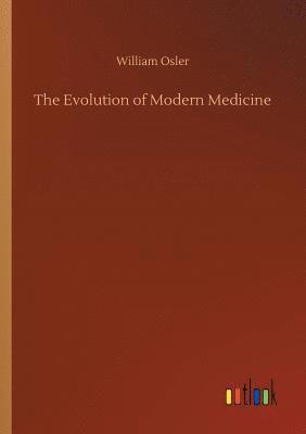 William Osler - Evolution of Modern Medicine, Häftad
