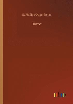 E Phillips Oppenheim - Havoc, Häftad