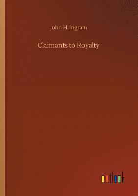John H Ingram - Claimants to Royalty, Häftad. Tillgänglighet: Lägg i varukorg