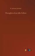 Thoughts of an Idle Fellow