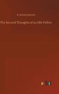 Second Thoughts of an Idle Fellow