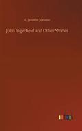 John Ingerfield and Other Stories