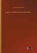 Fanny and the Servant Problem