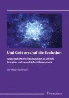 Christoph Bachmann - Und Gott erschuf die Evolution, Häftad. Tillgänglighet: Lägg i varukorg