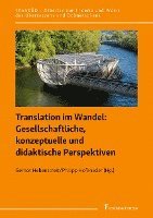 Gernot Hebenstreit, Philipp Hofeneder - Translation im Wandel: Gesellschaftliche, konzeptuelle und didaktische Perspektiven, Häftad. Tillgänglighet: Lägg i varukorg