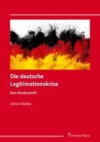 Ulfried Weißer - Die deutsche Legitimationskrise, Häftad. Tillgänglighet: Lägg i varukorg