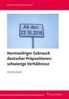 Ulrich Schmitz - Normwidriger Gebrauch deutscher Präpositionen: schwierige Verhältnisse, Häftad