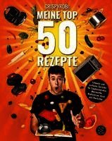 CrispyRobs Meine Top 50 Rezepte