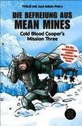 Die Befreiung aus Mean Mines