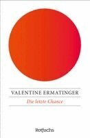 Valentine Ermatinger - Die letzte Chance, Häftad. Tillgänglighet: Lägg i varukorg