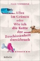 Filiz Penzkofer - Alles im Grünen oder Wie ich die Kette der Beschissenheit durchbrach, Häftad. Tillgänglighet: Lägg i varukorg
