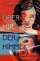 Jandy Nelson - Über mir der Himmel, Häftad