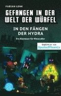 Gefangen in der Welt der Wrfel. In den Fngen der Hydra. Ein Abenteuer fr Minecrafter