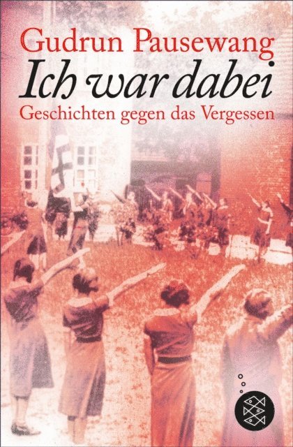 Gudrun Pausewang - Ich war dabei, E-bok