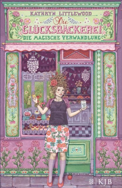Kathryn Littlewood - Die Glücksbäckerei – Die magische Verwandlung, E-bok