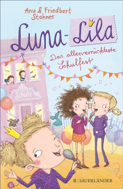 Anu Stohner, Friedbert Stohner - Luna-Lila - Das allerverrückteste Schulfest, E-bok